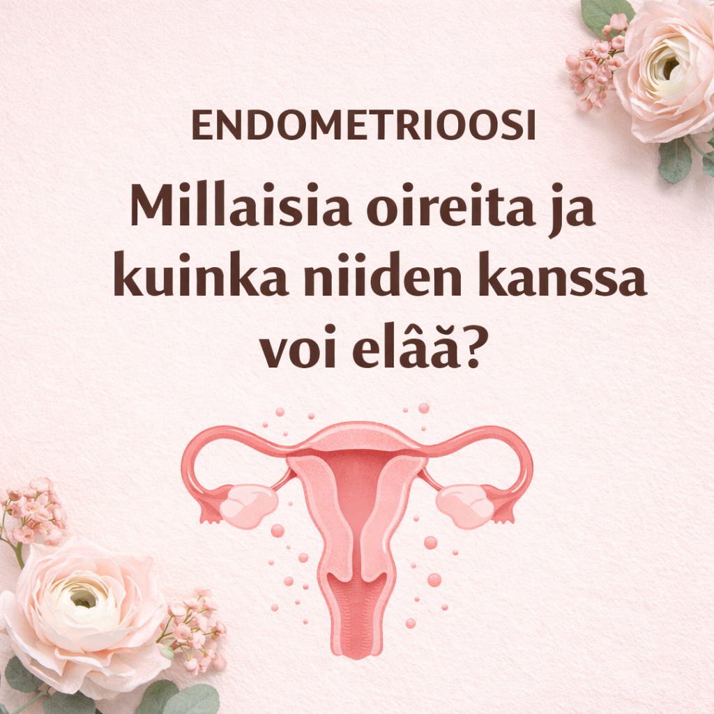 Mikä auttaa endometrioosiin?