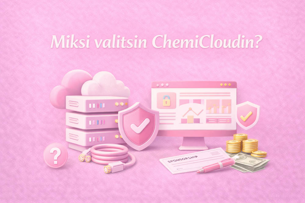 Miksi valitsin ChemiCloudin?