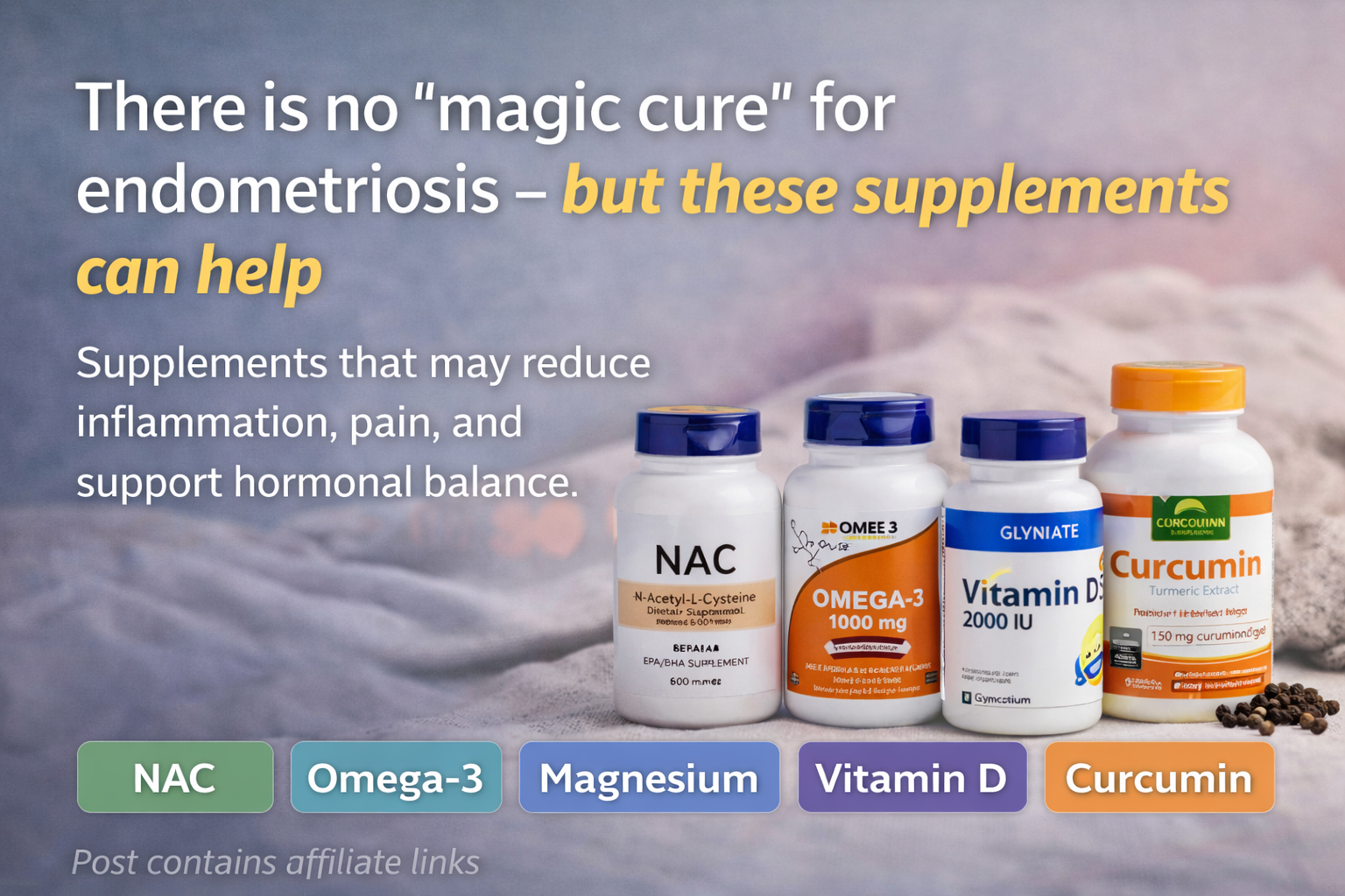 Supplements that might help with endometriosis